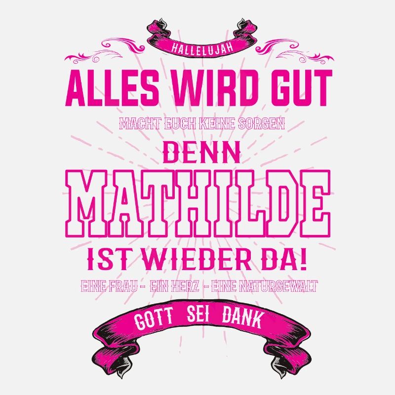 Mathilde ist wieder da, alles wird gut Design