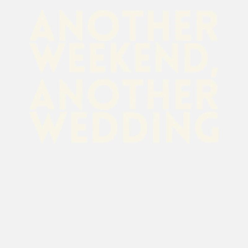 Another weekend, another wedding for