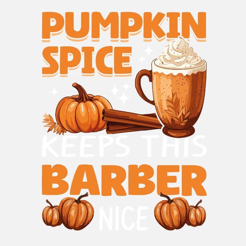 Cool Pumpkin Spice Keeps This barber Nice