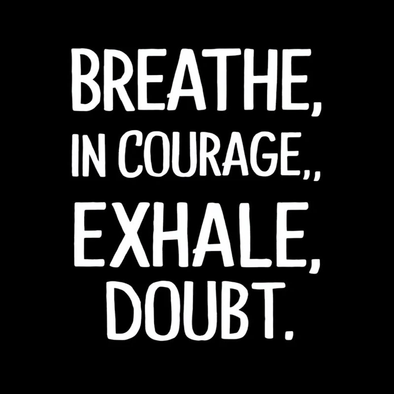 out courage a doubt