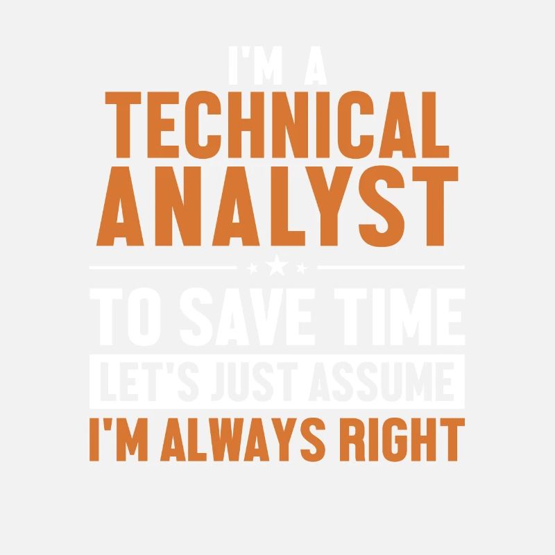 Technical Analyst Let's Assume I'm Right
