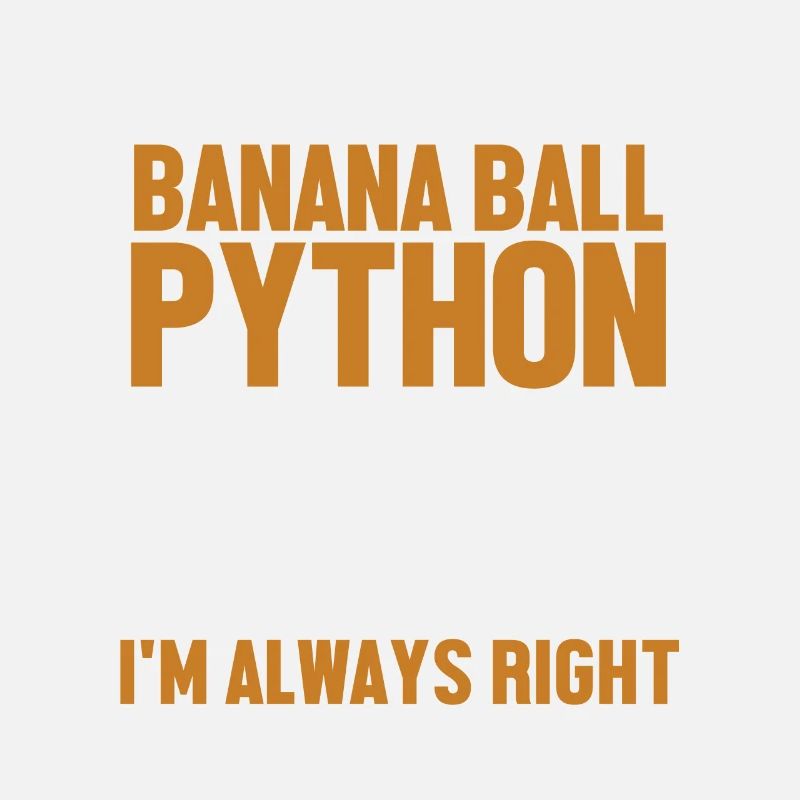Banana Ball Python Let's Assume I'm Right Banana