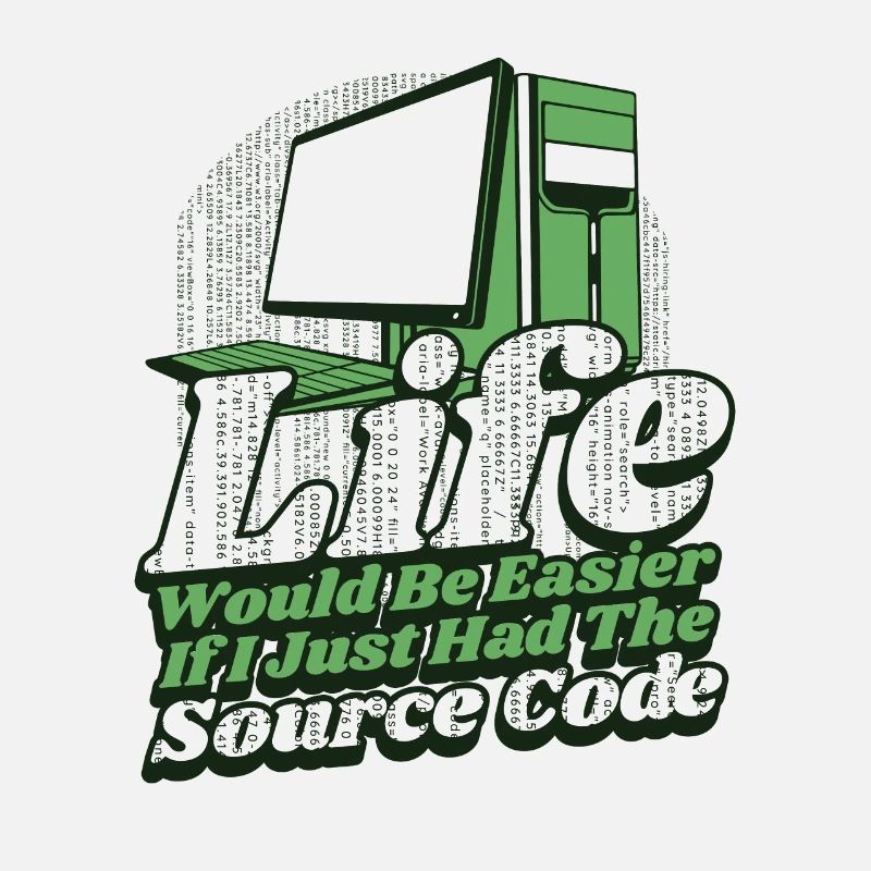 Life Would Be Easier Developer Coder Programmer