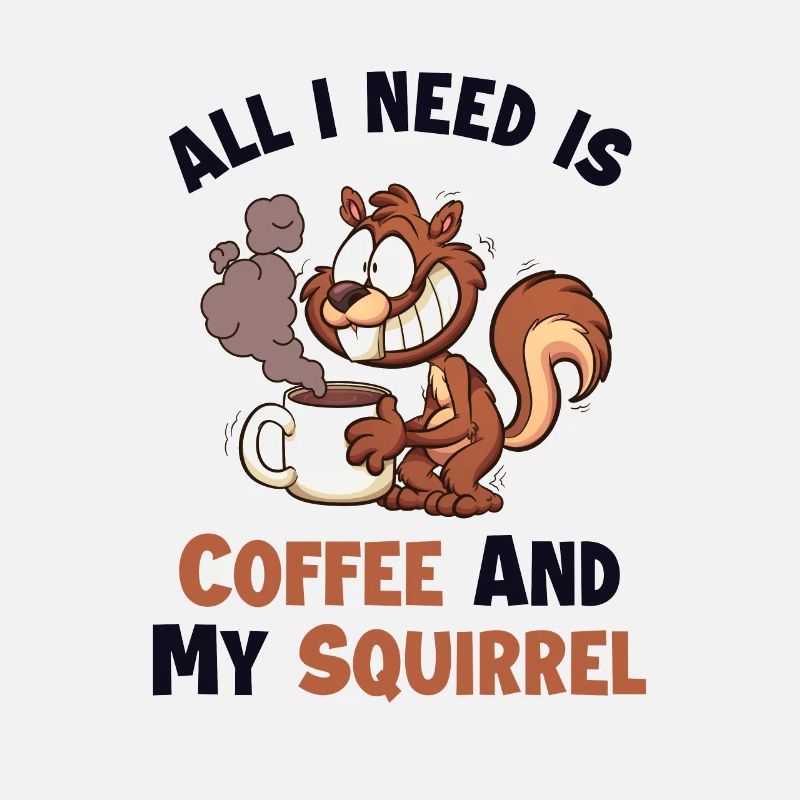 Coffee and my Squirrel Squirrel Fox Squirrel