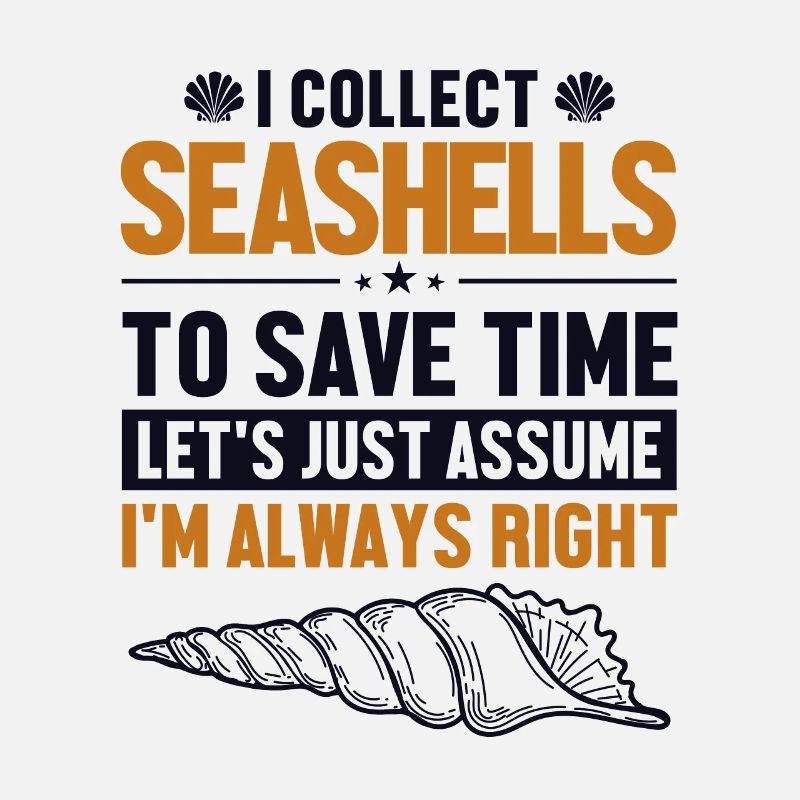 Seashells Let's Assume I'm Right Shell Seashell