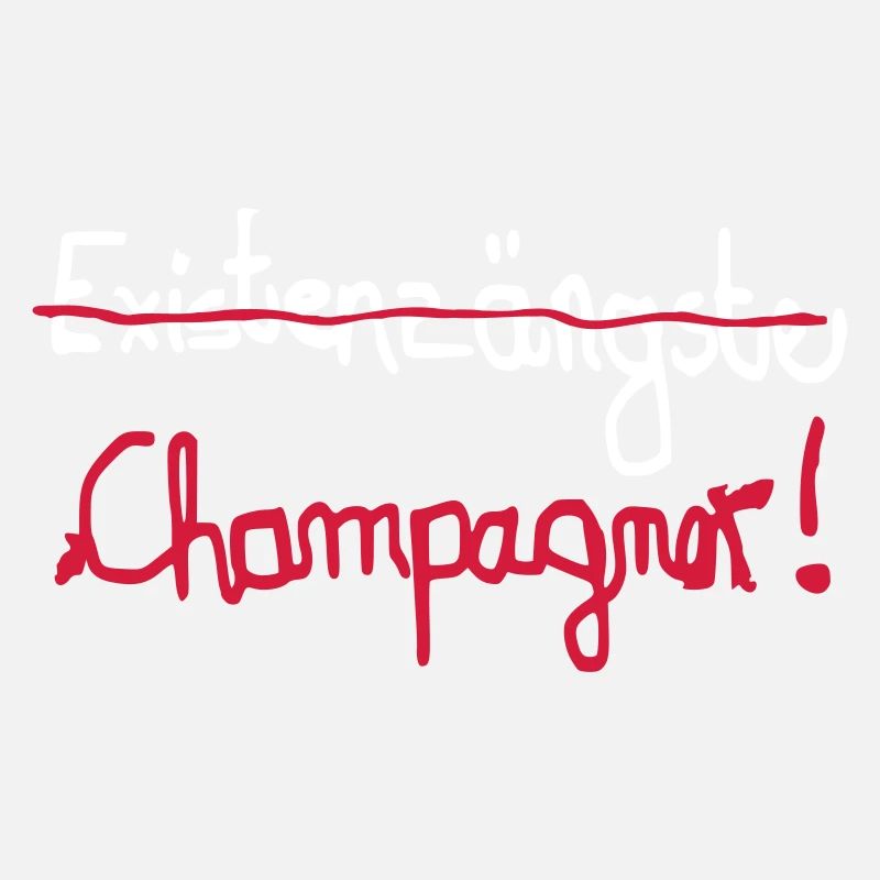 EXISTENSÄNGSTE champanger