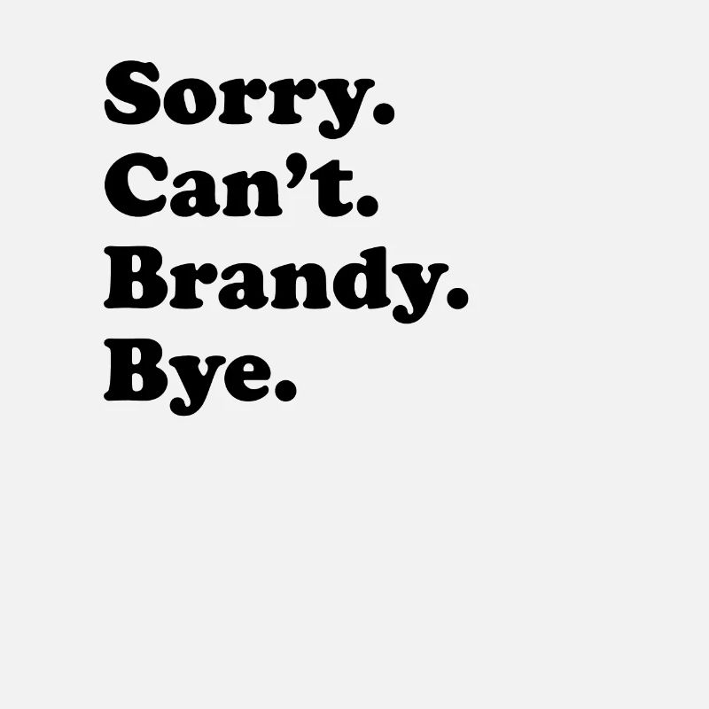 Sorry, can't say goodbye - Brandy