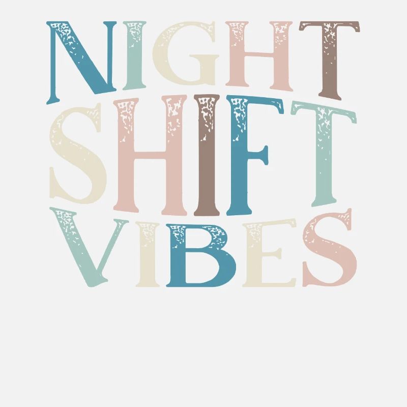 Night Shift Vibes Graveyard Shift Worker Employee