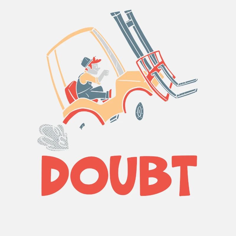 When In Doubt Fork It Out Forklift Operator Worker