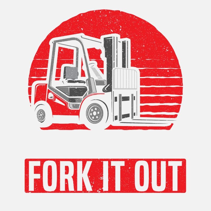 When In Doubt Fork It Out Forklift Operator Worker