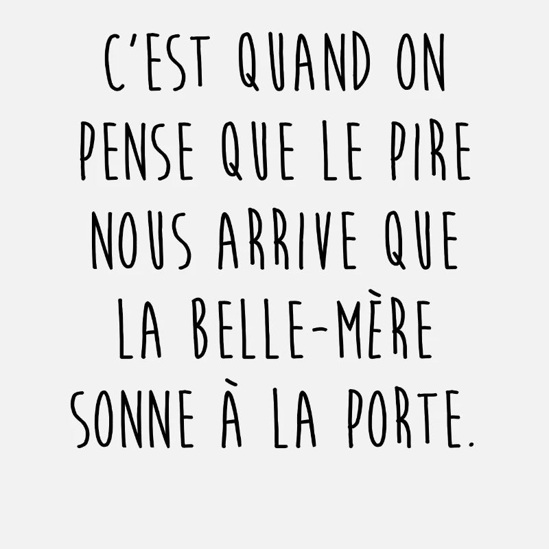 La belle-mère...