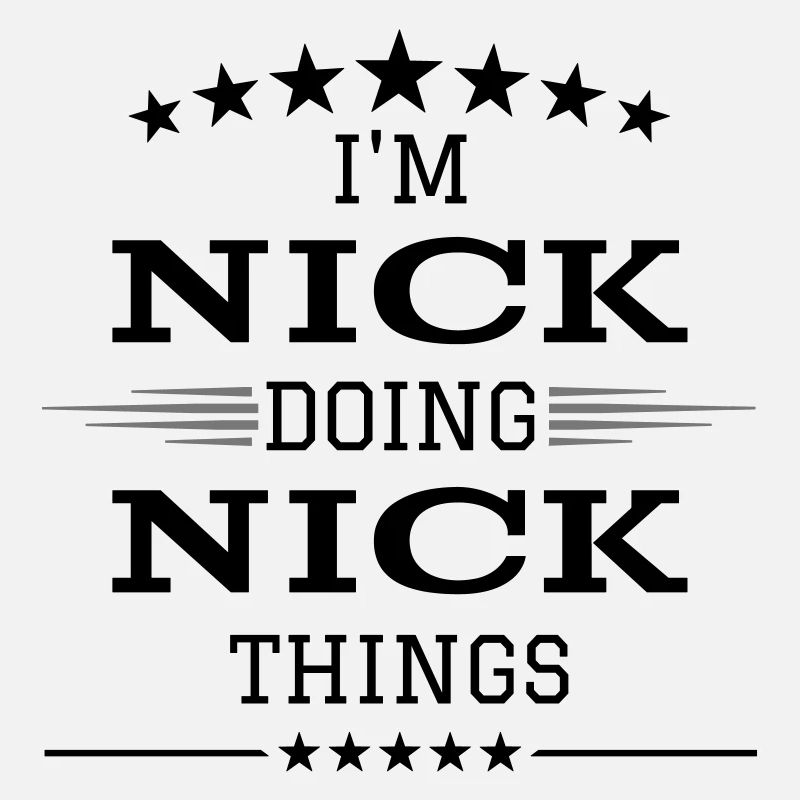 Ich bin Nick und mache Nick-Dinge
