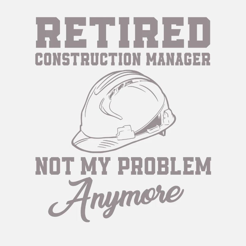 Retired site manager is not my problem