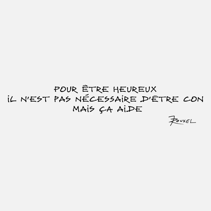 Devise Pour être heureux