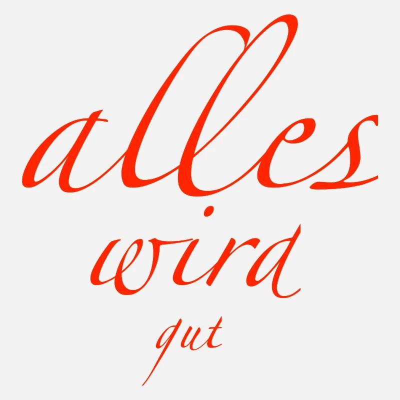 alles wird gut