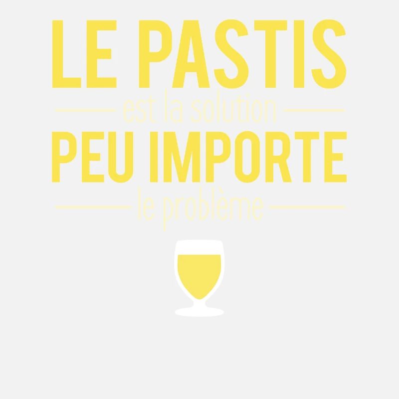Le Pastis Est La Solution Blague Alcool Jaune