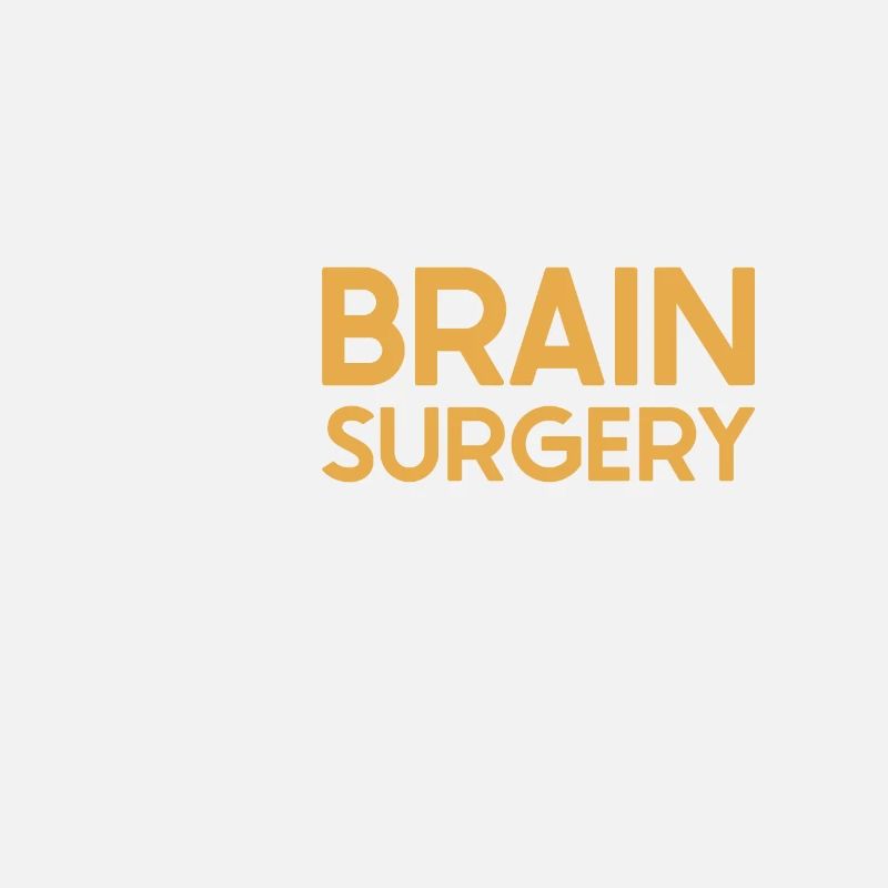Brain Surgery Joke Brain Surgery Awareness Gift