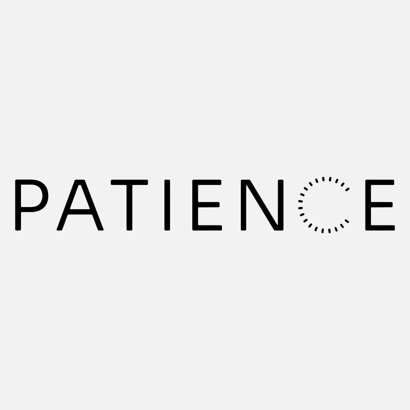 PATIENCE
