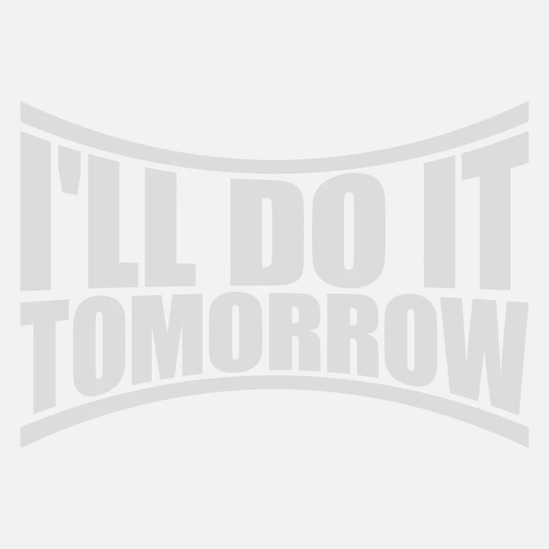 Citation de Do It Tomorrow