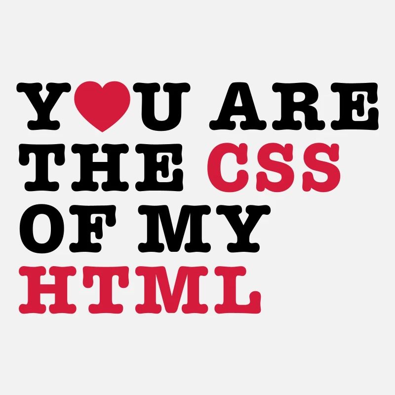 vous êtes le css de mon html