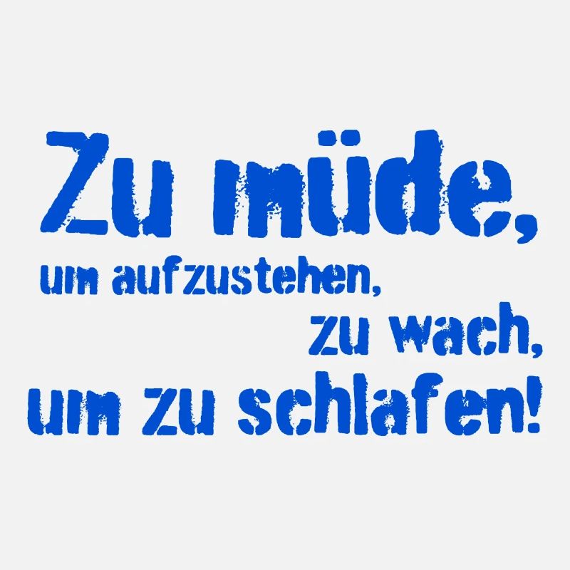 zu müde
