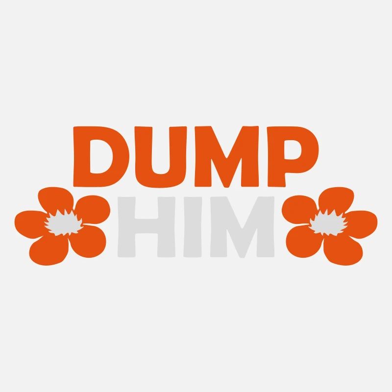 Dump Him Quote Logo