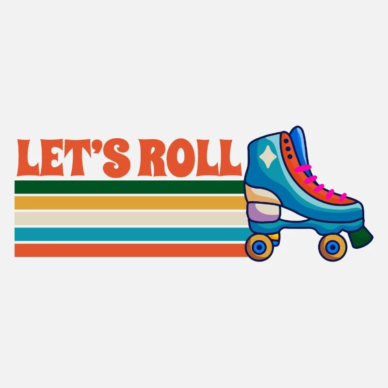 Let’s Roll - Roller Skate Enthusiast Roller