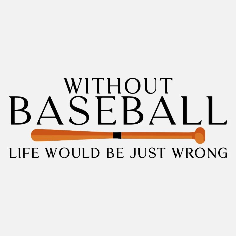 Without Baseball, Life Would Be Just Wrong