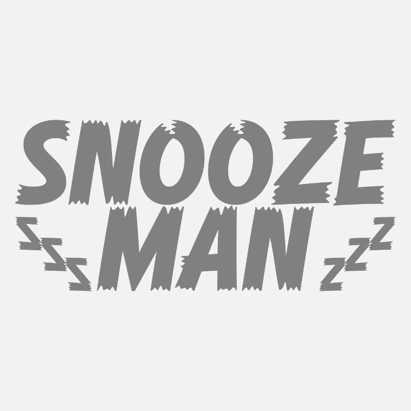 Late Riser Funny Snooze Man Nightshift