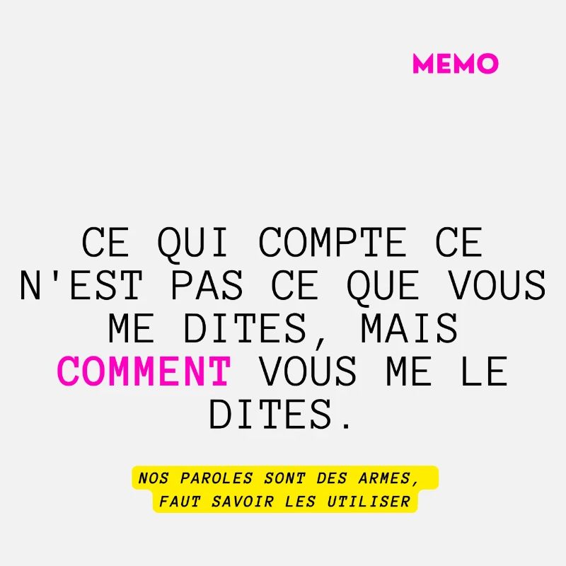 Ce qui compte ce n'est pas ce que vous dites ...