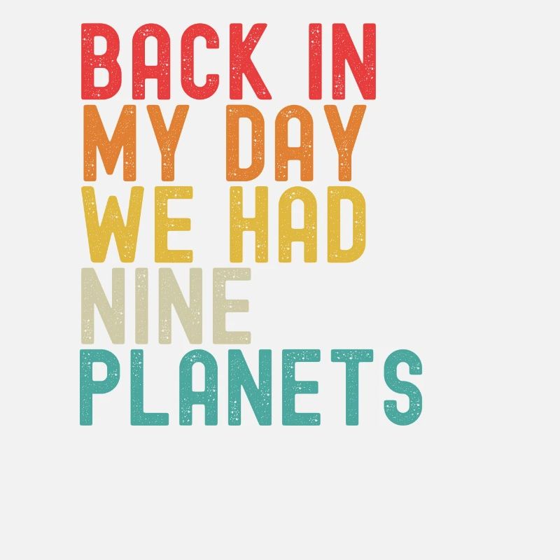 Pluto Never Forget Back In My Day 9 Planets