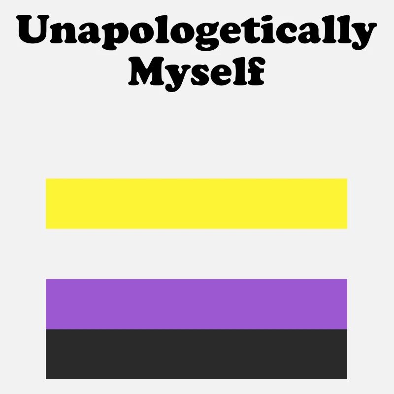 Non Binary Flag Unapologetically Myself