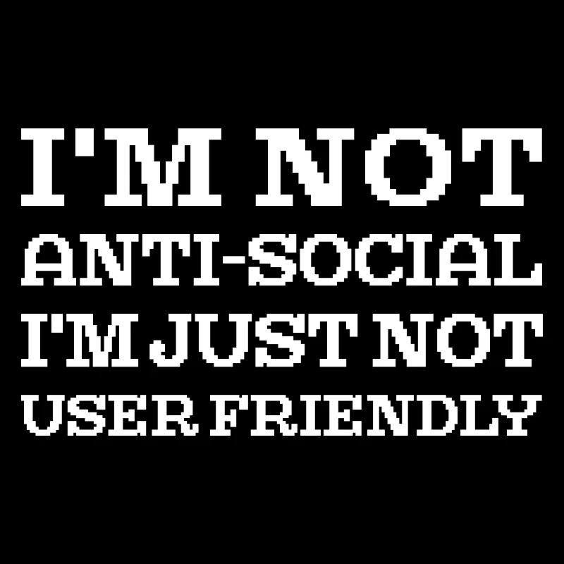 I'm Not User Friendly Web Developer Coder