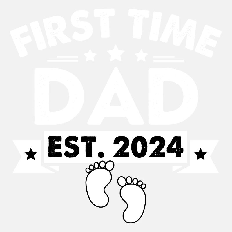 First Time Dad Est. 2024