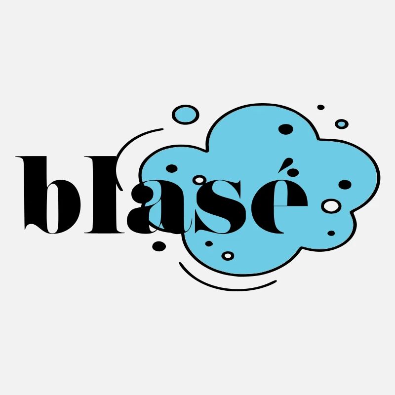 Blasé