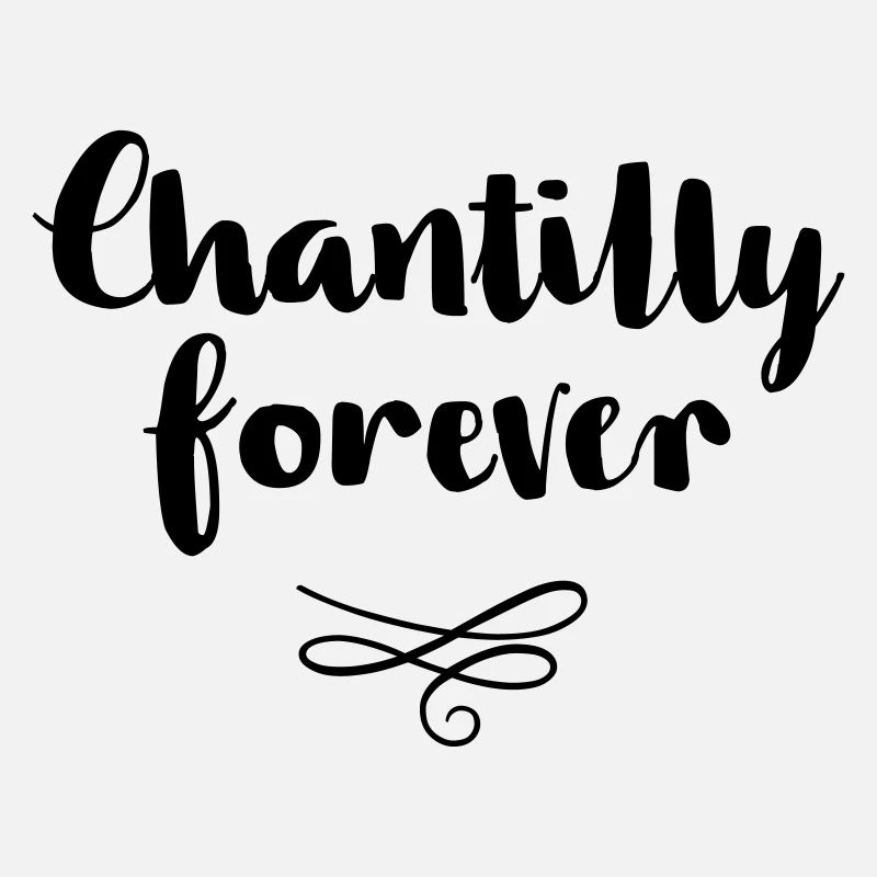 Chantilly Forever