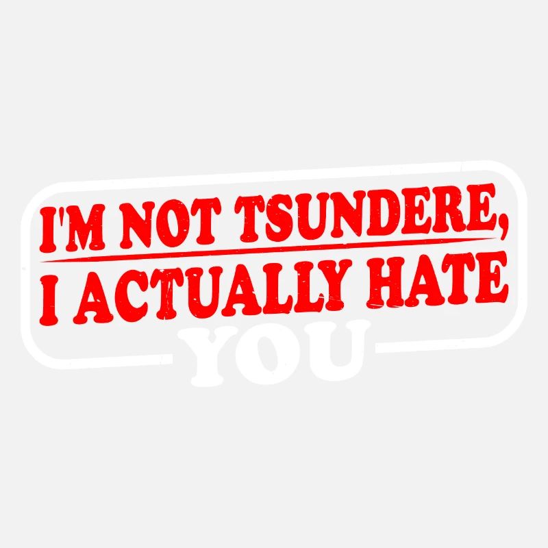 I'm Not Tsundere, I Actually Hate You 3