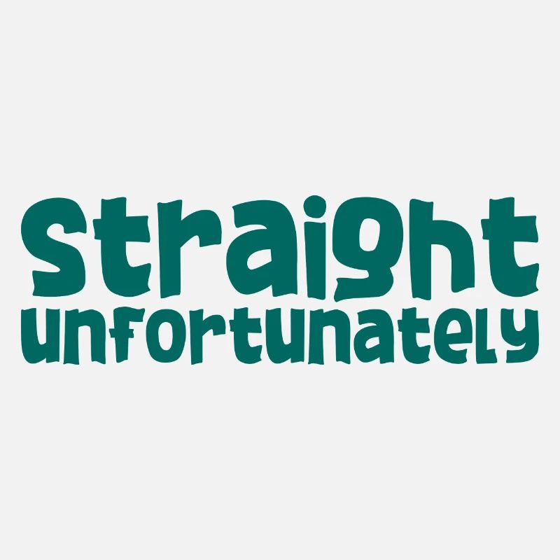 Straight Unfortunately 2