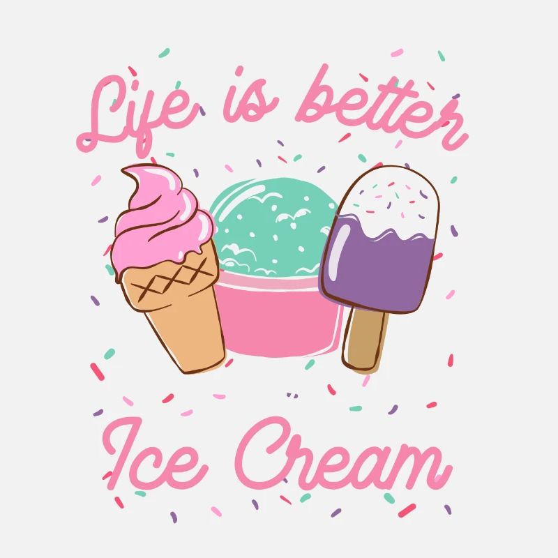 Das Leben ist besser mit Eis Eiscreme Geschenk