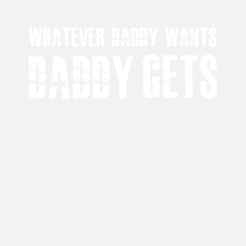 CE QUE DADDY VEUT DADDY OBTIENT