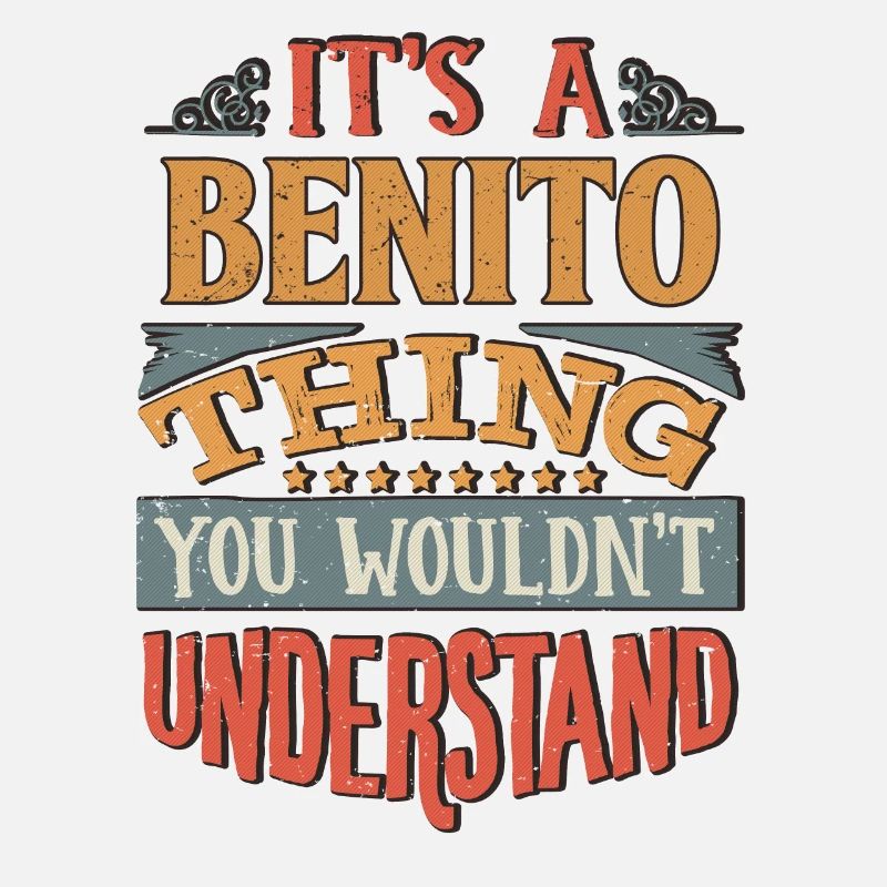 C’est une chose Benito que vous ne comprendriez pas -