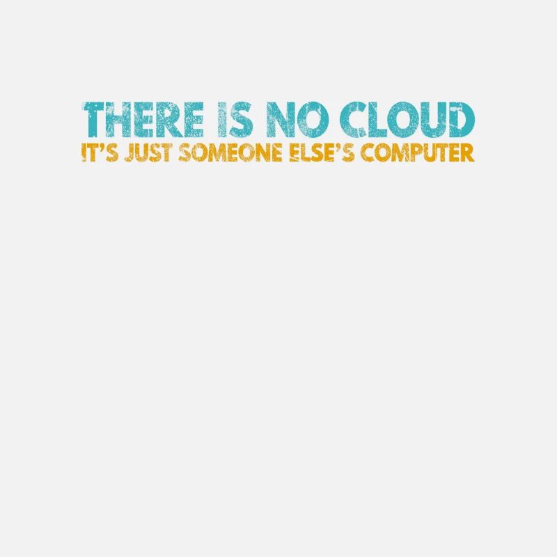 Il n’y a pas de Cloud, c’est juste celui de quelqu’un d’autre