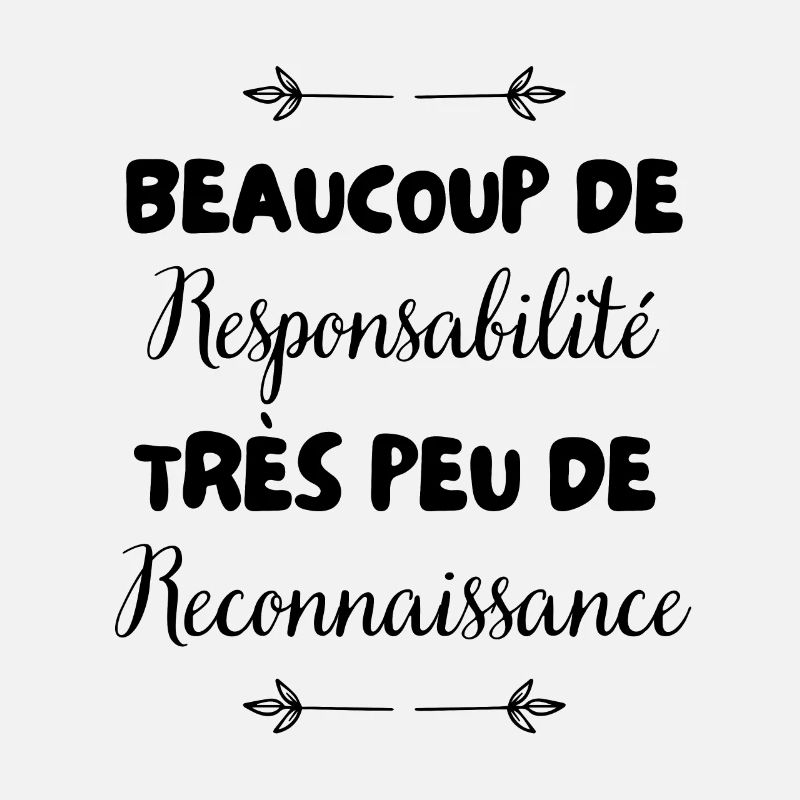 beaucoup de responsabilité