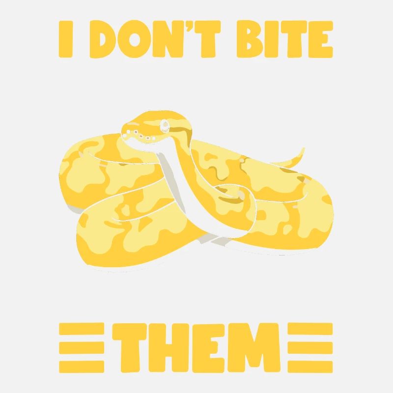 Banana Ball Python I Don't Bite I Hug Only