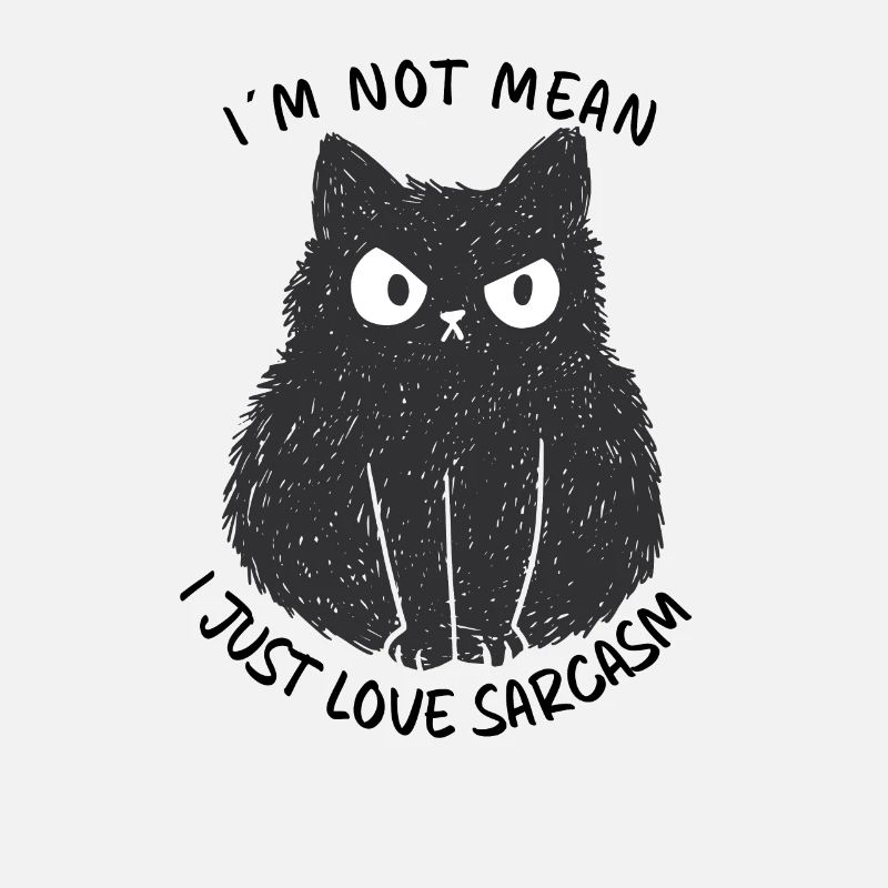 Ich liebe einfach Sarkasmus Katze