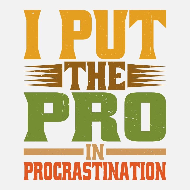 Je mets le pro dans la procrastination 20