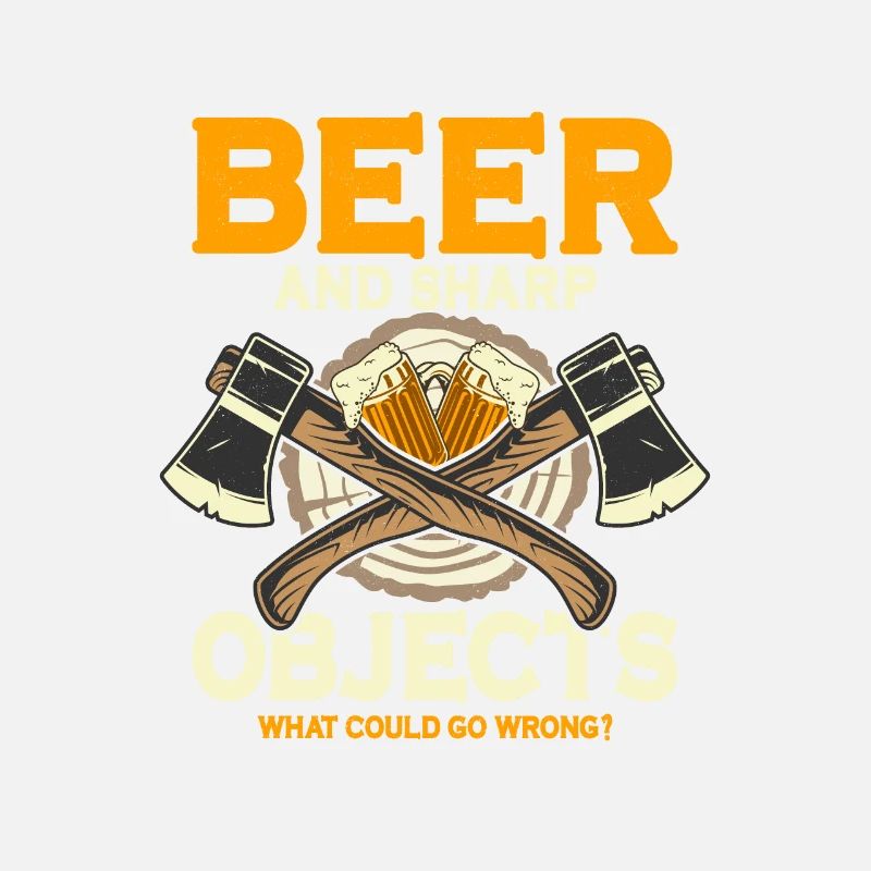 Beer And Sharp Objects Hatchet Ax Axe Throwing