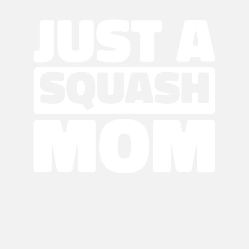 Squash Just A Squash Mom