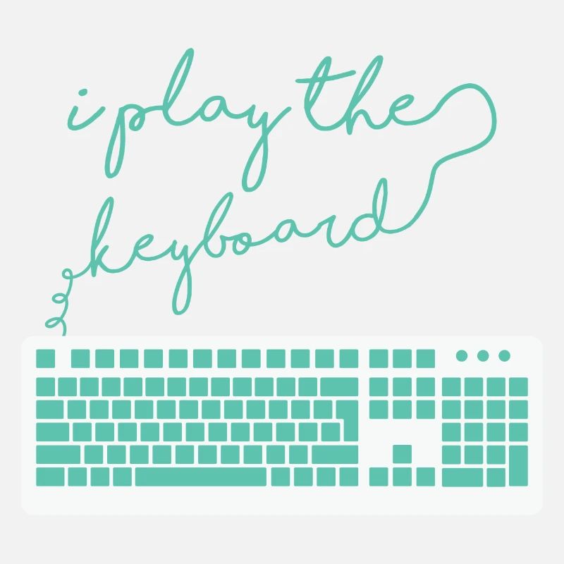 I play the Keyboard funny Programmer Hacker