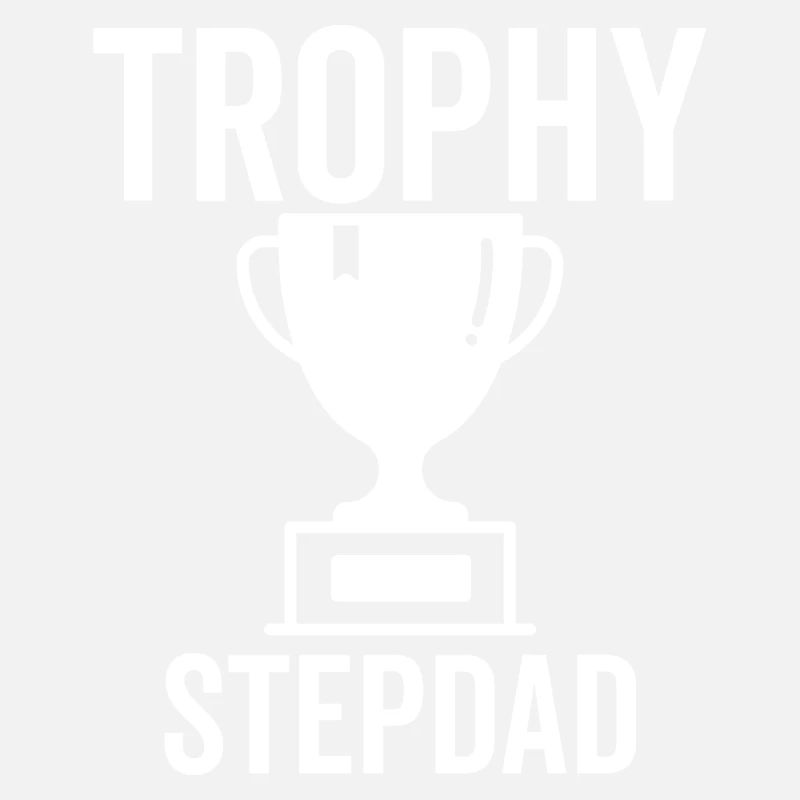 Trophy Stepdad